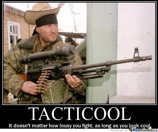 Tacticool: It doesn't matter how lousy you fight as long as you look cool doing it.